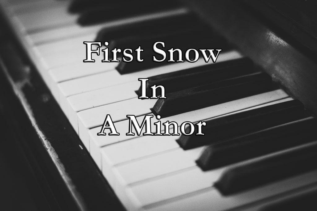 First Snow in A Minor